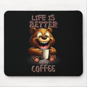 LIFE IS BETTER WITH A COFFEE MOUSE PAD