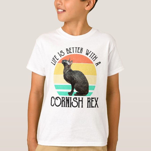 Life Is Better With A Cornish Rex T-Shirt (Front)