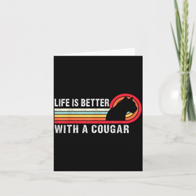 Life Is Better With A Cougar Funny Saying Cougars  Card (Front)