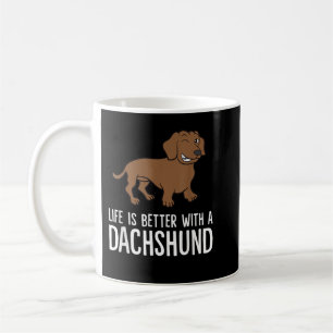 Life Is Better With A Dachshund T-Shirt Coffee Mug