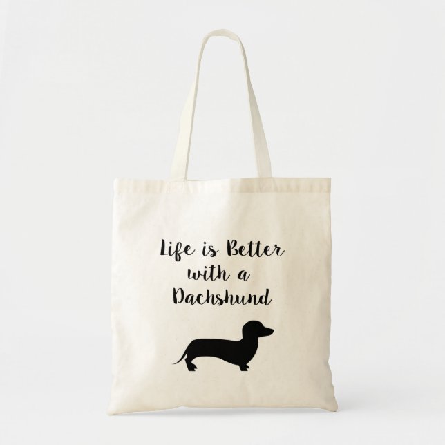 Life is Better with a Dachshund Tote Bag (Front)