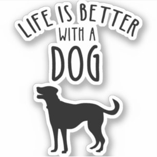 Life Is Better With A Dog