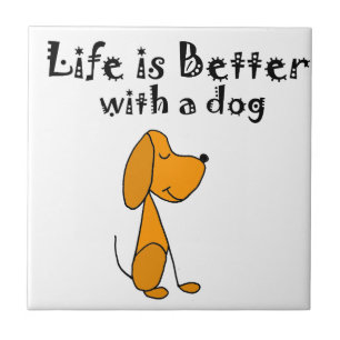 Life is Better with a Dog Art Tile