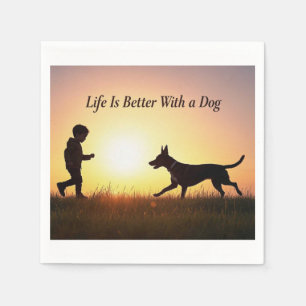 Life Is Better With a Dog, boy and sunshine Napkin