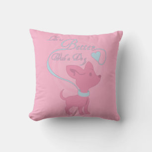 Life Is Better With A Dog Cushion