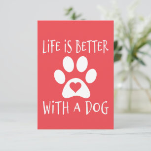 Life Is Better With A Dog - Dog Lovers     Enclosure Card