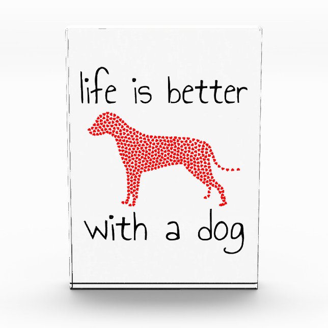 Life Is Better With A Dog - Dog Lovers    Photo Block (Front)
