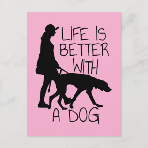 Life Is Better With A Dog - Dog Lovers  Postcard