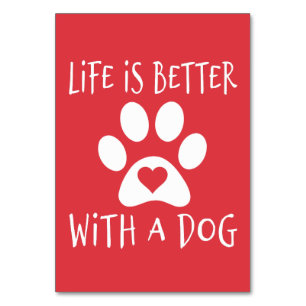 Life Is Better With A Dog - Dog Lovers Table Number