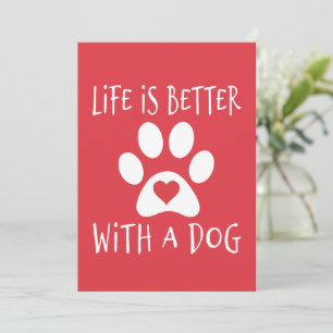 Life Is Better With A Dog - Dog Lovers Thank You Card