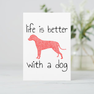 Life Is Better With A Dog - Dog Lovers Thank You Card