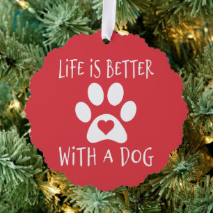 Life Is Better With A Dog - Dog Lovers   Tree Decoration Card