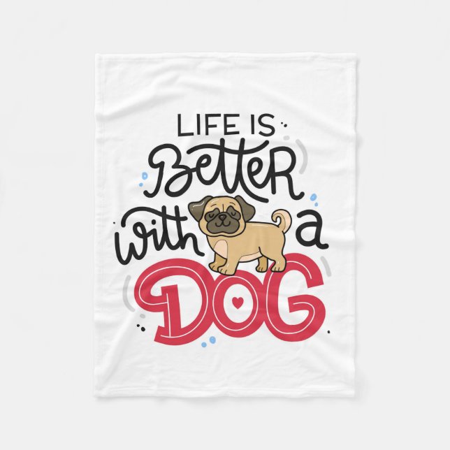 Life is better with a Dog  Fleece Blanket (Front)
