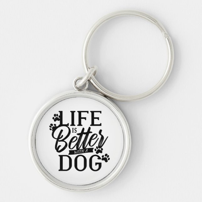 Life is Better with a Dog Key Ring (Front)