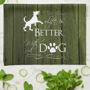 Life is better with a Dog Kitchen Towel - Green