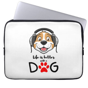 life is better with a dog laptop sleeve