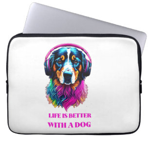Life is Better with a Dog Laptop Sleeve