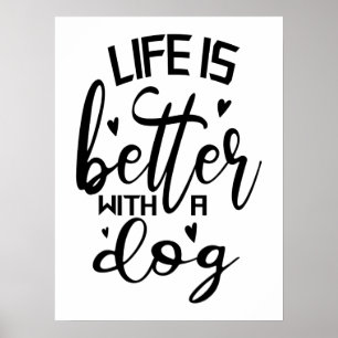 Life Is Better With a Dog Modern Typography Poster
