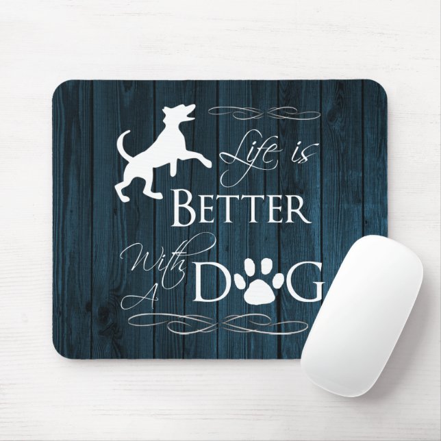 Life is better with a Dog Mouse Pad - Blue (With Mouse)