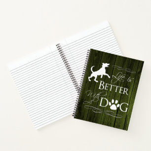 Life is better with a Dog Notebook - Green