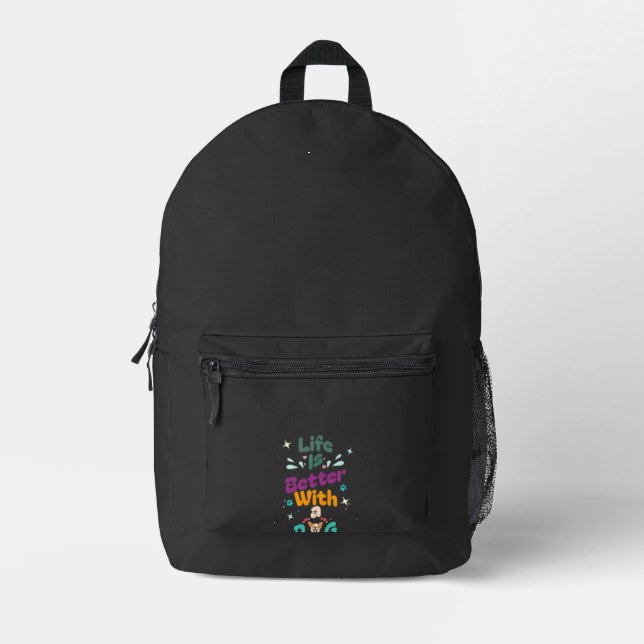 Life is better with a dog printed backpack (Front)