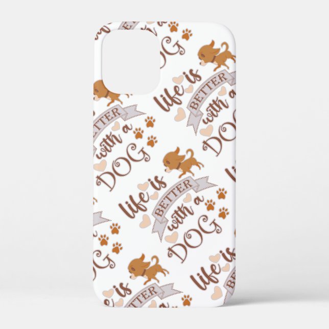 Life is Better With a Dog quote funny chihuahua Case-Mate iPhone Case (Back)