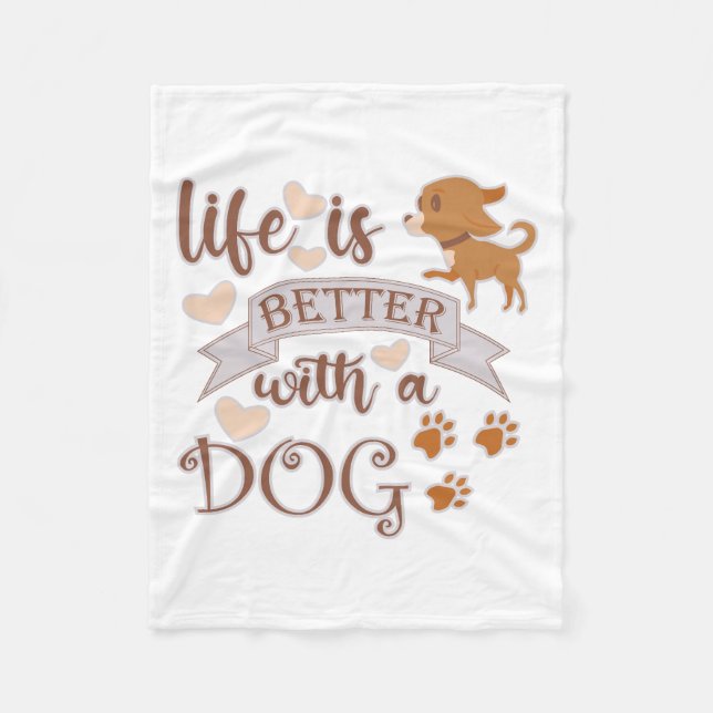 Life is Better With a Dog quote funny chihuahua Fleece Blanket (Front)