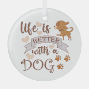 Life is Better With a Dog quote funny chihuahua Glass Tree Decoration