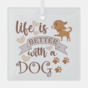 Life is Better With a Dog quote funny chihuahua Glass Tree Decoration