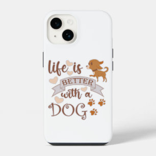 Life is Better With a Dog quote funny chihuahua iPhone 14 Case