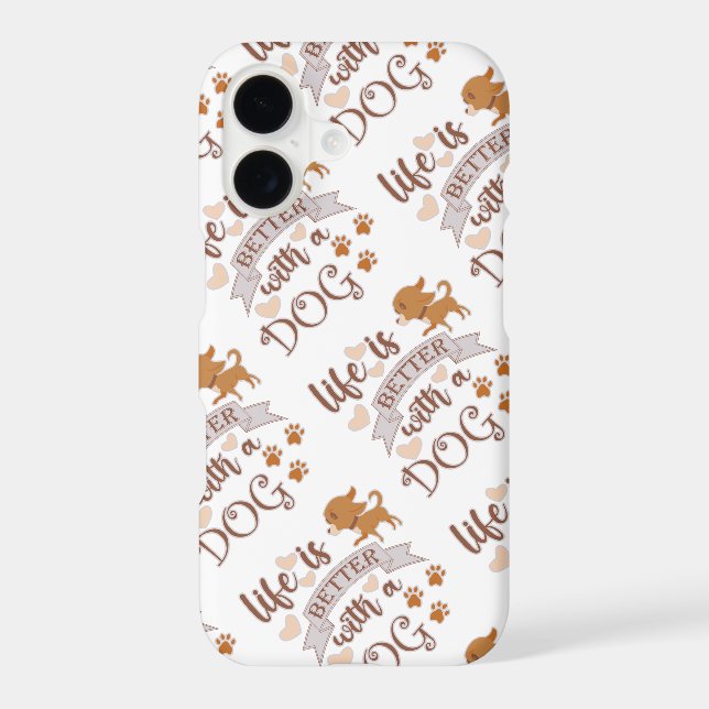 Life is Better With a Dog quote funny chihuahua iPhone Case (Back)
