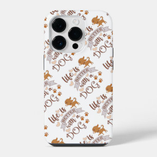 Life is Better With a Dog quote funny chihuahua iPhone 14 Pro Case