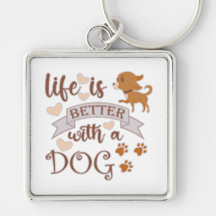 Life is Better With a Dog quote funny chihuahua Key Ring