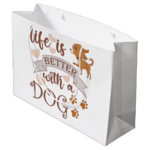 Life is Better With a Dog quote funny chihuahua Large Gift Bag
