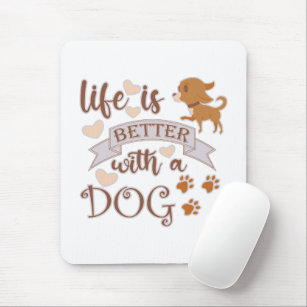 Life is Better With a Dog quote funny chihuahua Mouse Pad