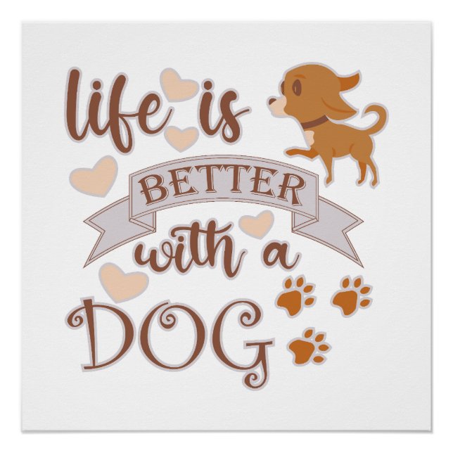Life is Better With a Dog quote funny chihuahua Poster (Front)