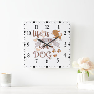 Life is Better With a Dog quote funny chihuahua Square Wall Clock