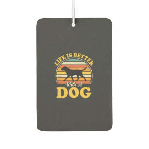 Life Is Better With A Dog Retro Car Air Freshener