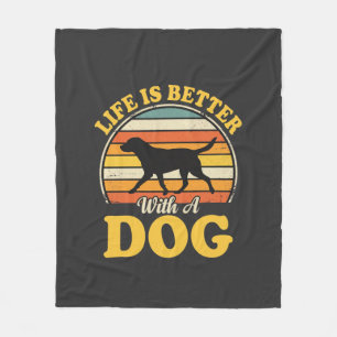 Life Is Better With A Dog Retro Fleece Blanket
