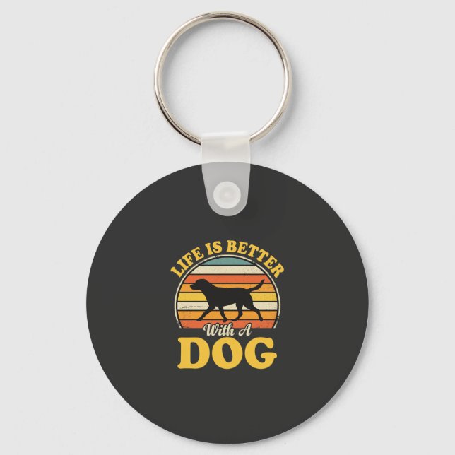 Life Is Better With A Dog Retro Key Ring (Front)