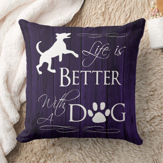 Life is better with a Dog Throw Pillow - Purple (Blanket)