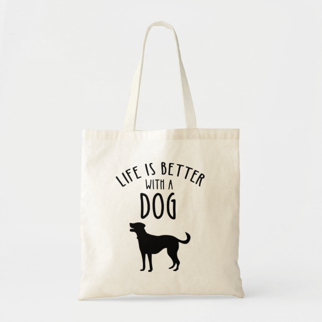 Life Is Better With A Dog Tote Bag (Front)