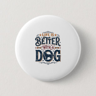 Life Is Better With a Dog Vintage Engraving Design 6 Cm Round Badge