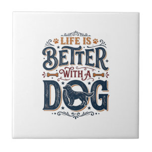 Life Is Better With a Dog Vintage Engraving Design Ceramic Tile