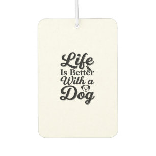 Life Is Better With a Dog Vintage Pet Lover Shirt_ Car Air Freshener