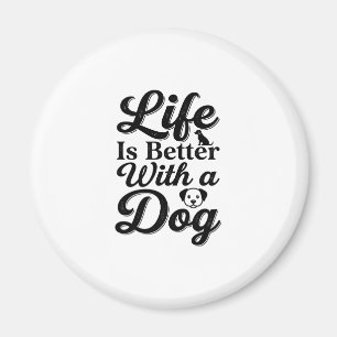 Life Is Better With a Dog Vintage Pet Lover Shirt_ Magnet