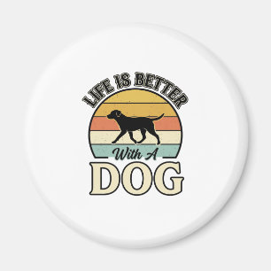 Life Is Better With A Dog Vintage Shirt Design_1 Magnet
