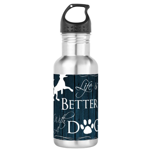 Life is better with a Dog Water Bottle - Blue (Front)