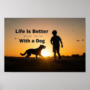 Life Is Better With a Dog, young boy, sunset  Poster