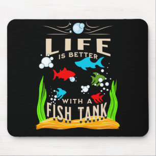 Life is Better With a Fish Tank, Colourful Fish Mouse Pad
